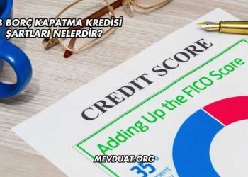 TEB Borç Kapatma Kredisi Şartları Nelerdir?
