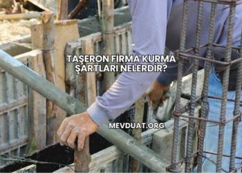Taşeron Firma Kurma Şartları Nelerdir?
