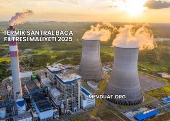 Termik Santral Baca Filtresi Maliyeti 2025