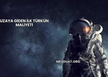 Uzaya Giden İlk Türkün Maliyeti