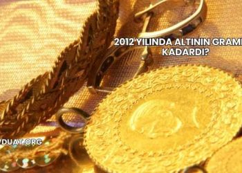 2012 Yılında Altının Gramı Ne Kadardı?