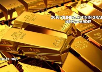 2016 Yılında Altının Gramı Ne Kadardı?