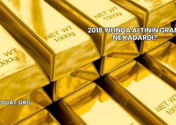 2018 Yılında Altının Gramı Ne Kadardı?