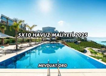 5x10 Havuz Maliyeti 2025