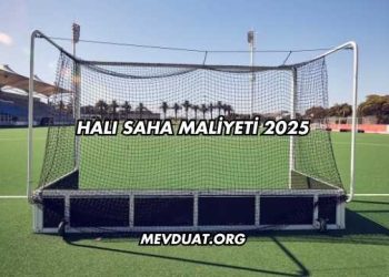 Halı Saha Maliyeti 2025