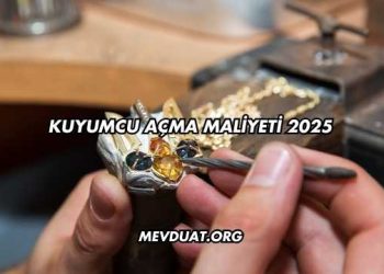 Kuyumcu Açma Maliyeti 2025